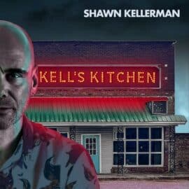 SHAWN KELLERMAN - Kell's Kitchen