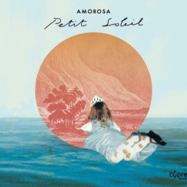 Amorosa: nouvel album, Petit Soleil