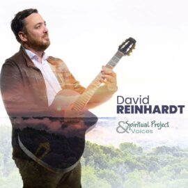 DAVID REINHARDT - Spiritual Project and Voices
