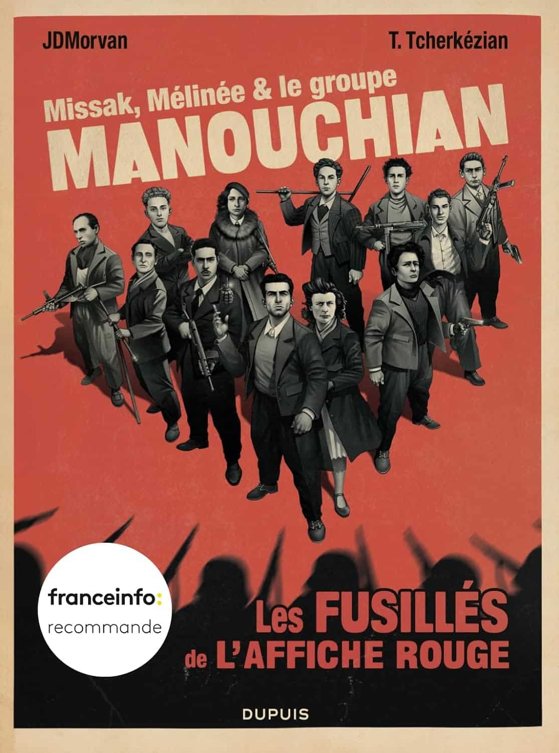 Missak, Mélinée et le groupe Manouchian