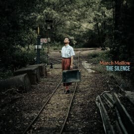 MARCH MALLOW - The Silence
