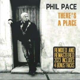 PHIL PACE - There's a Place
