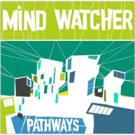 MIND WATCHER - Pathways