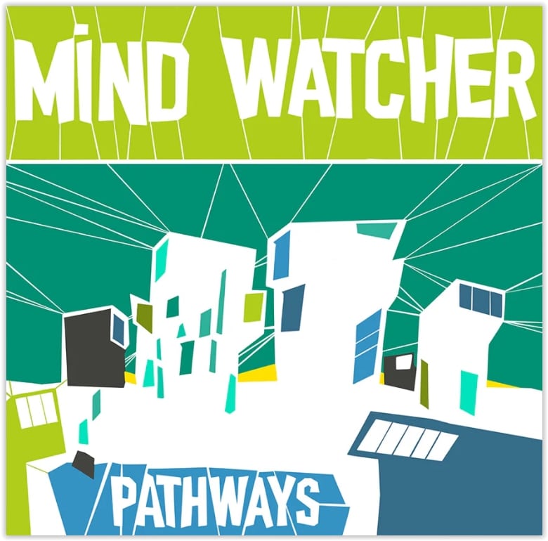 MIND WATCHER - Pathways