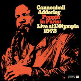 Cannonball Adderley - “Poppin’ in Paris: Live at L’Olympia” (1972)
