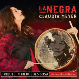 Claudia Meyer: La Negra - Mercedes Sosa