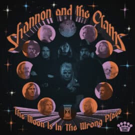 SHANNON & THE CLAMS - The Moon Is On The Wrong Place