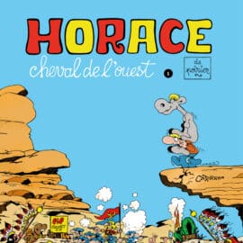HORACE, CHEVAL DE L’OUEST T. 01