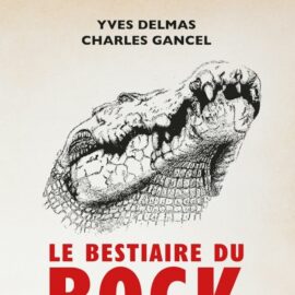 LE BESTIAIRE DU ROCK