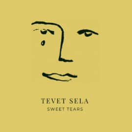 Tevet Sela – Sweet Tears