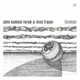 JOHN KAMEEL FARAH & NICK FRASER - Farahser