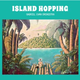 Gabriel Evan Orchestra – Island Hoping