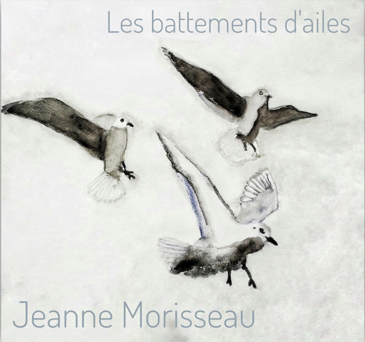 JEANNE MORISSEAU - Les Battements d’Ailes