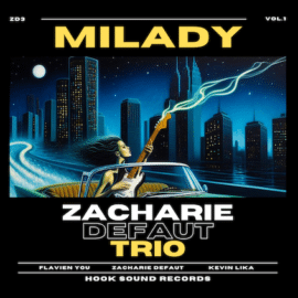 ZACHARIE DEFAUT TRIO - Milady