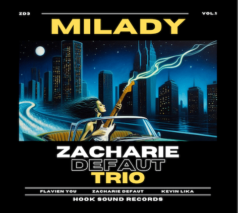 ZACHARIE DEFAUT TRIO - Milady