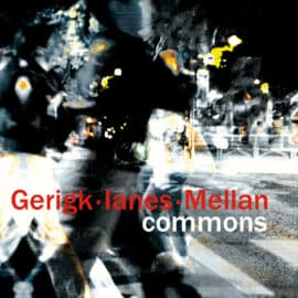 Gerigk·Ianes·Mellan - Commons