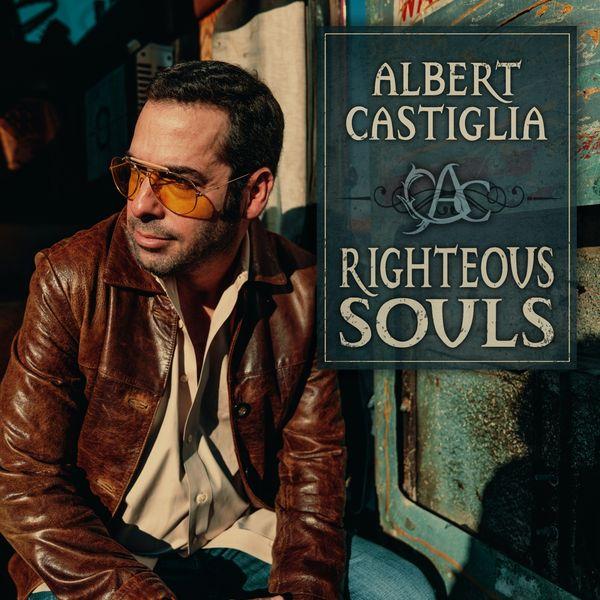 ALBERT CASTIGLIA - Righteous Soul