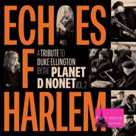 Planet D Nonet - Echoes of Harlem: A Salute to Duke Ellington Vol.2