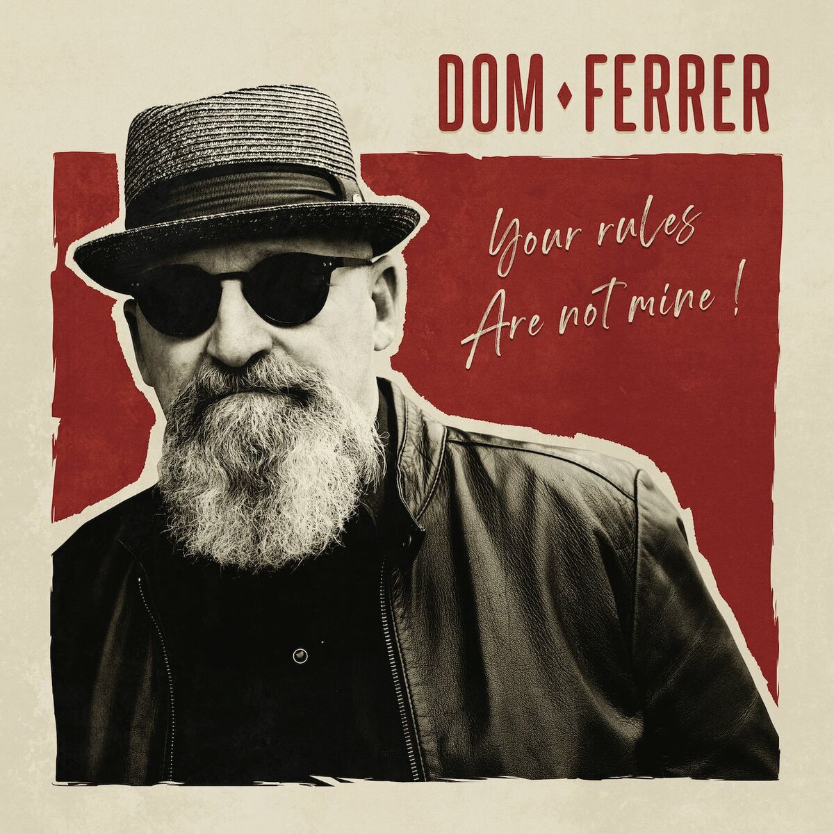 DOM FERRER - Your Rules Are Not Mine