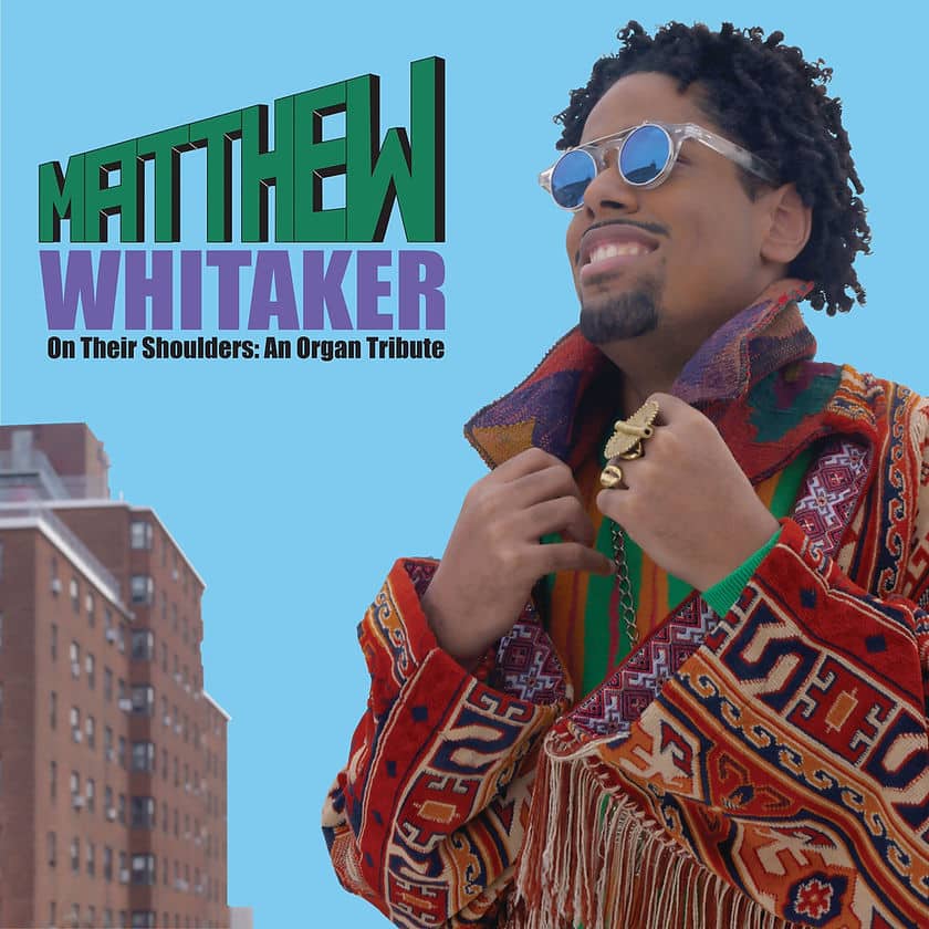 MATTHEW WHITAKER - On Their Shoulders : An Organ Tribute