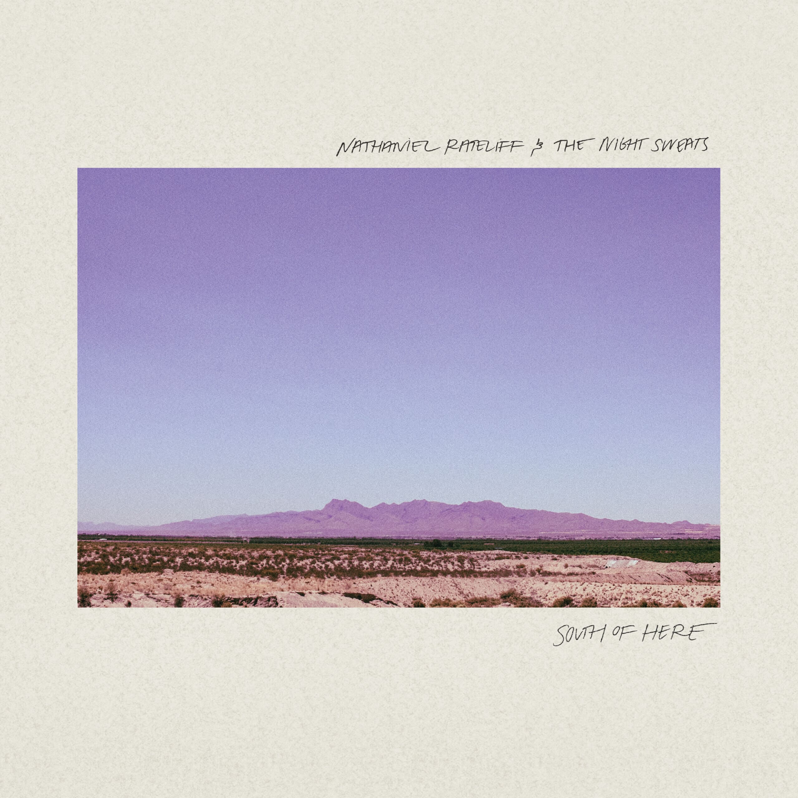 NATHANIEL RATELIFF & THE NIGHT SWEATS - South Of Here