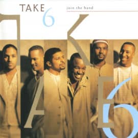 TAKE 6 – JOIN THE BAND