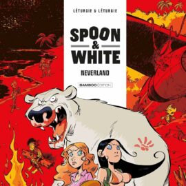 SPOON & WHITE T.08 - NEVERLAND