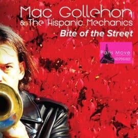 Mac Gollehon & The Hispanic Mechanics – Bite Of The Street