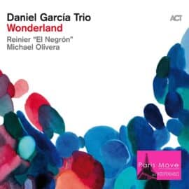 Daniel Garcia Trio – Wonderland