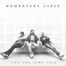 JON AND JOHN TRIO - Momentary Lapse