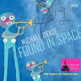 Michael Dease - Found In Space: The Music Of Gregg Hill