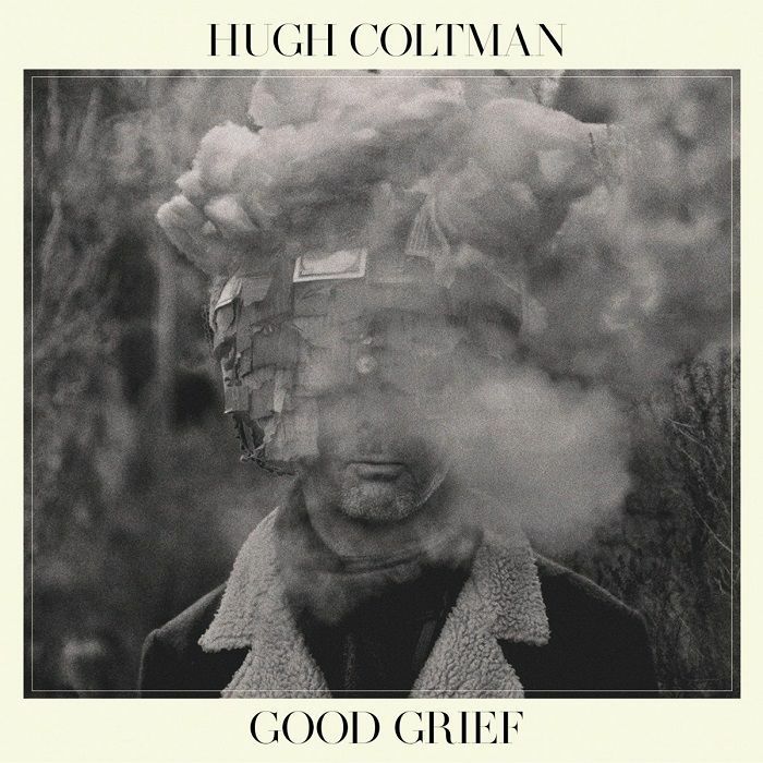 HUGH COLTMAN - Good Grief