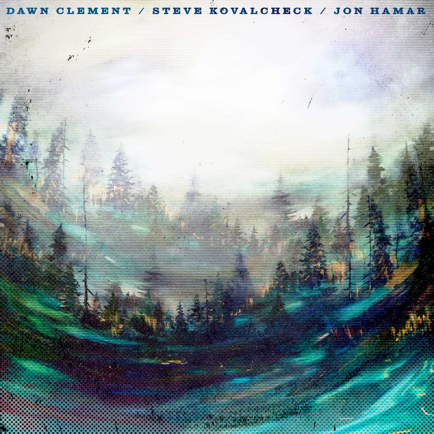Dawn Clement / Steve Kovalcheck / Jon Hamar