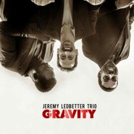 Jeremy Ledbetter Trio – Gravity (ENG review)