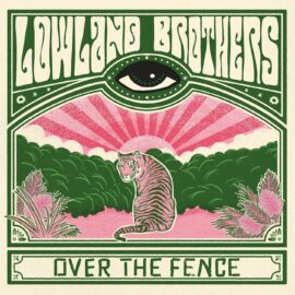 LOWLAND BROTHERS - Over The Fence