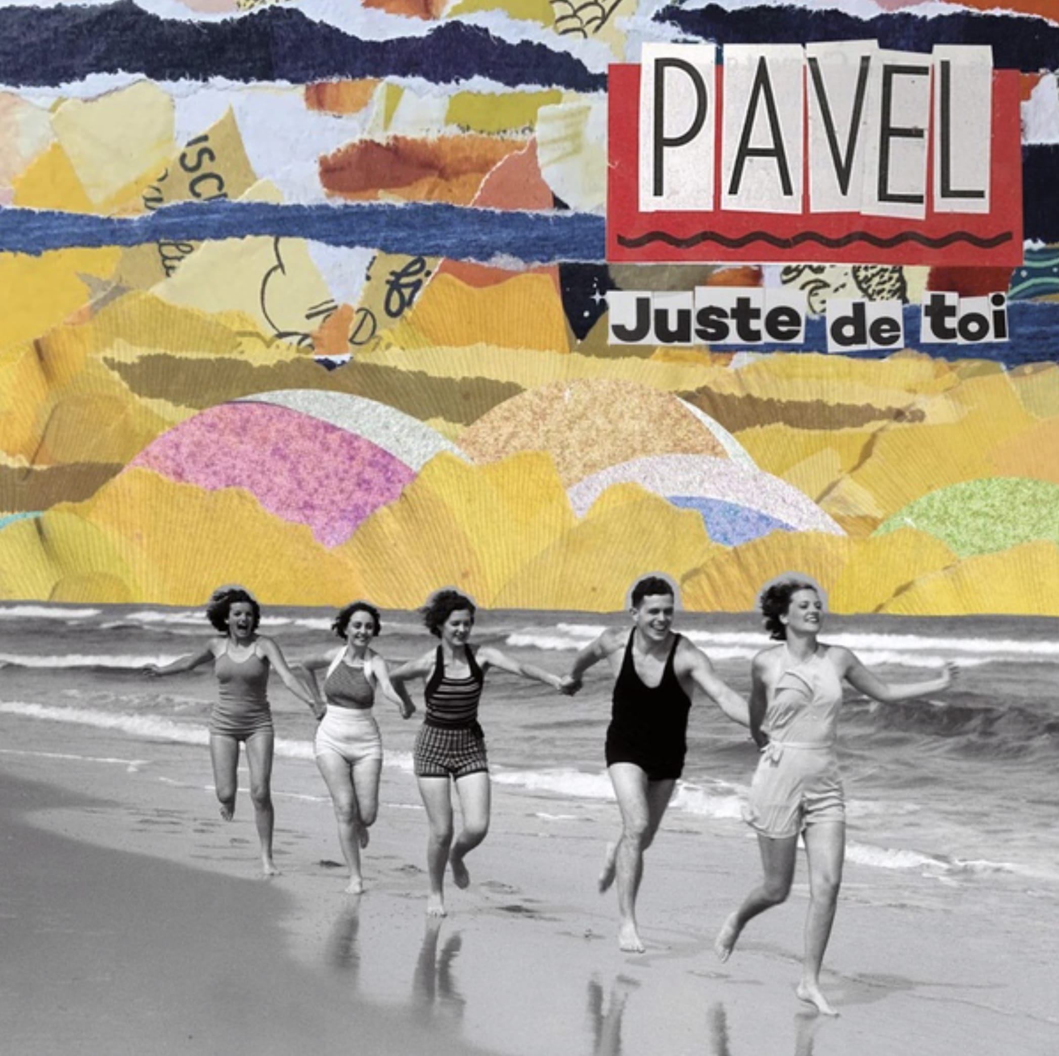 PAVEL - Juste De Toi