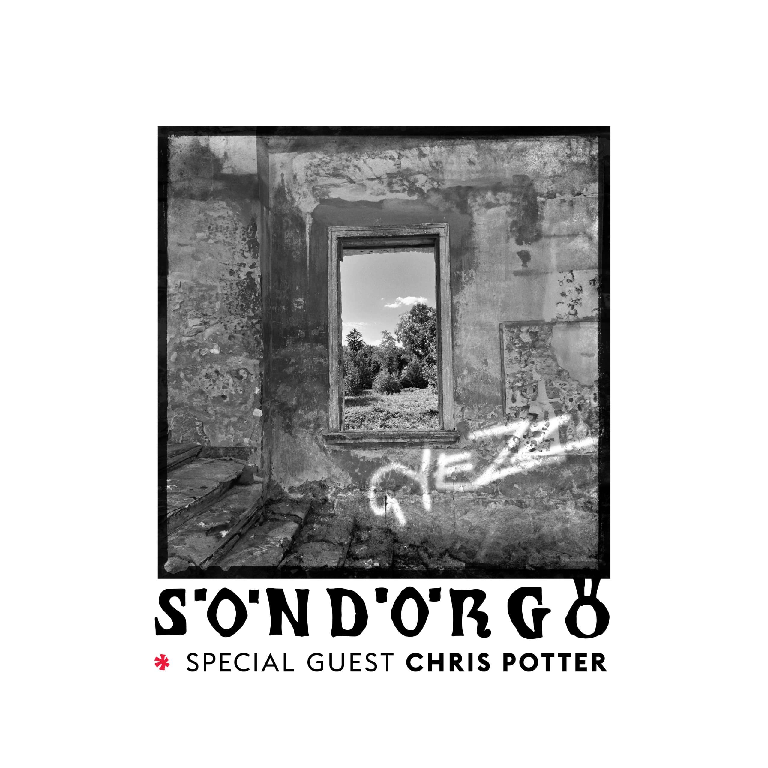 SÖNDÖRGÖ - Gyezz - Special Guest Christ Potter