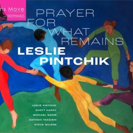 Leslie Pintchik - Prayer for What Remains