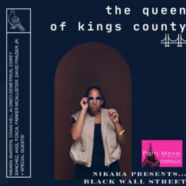 NIKARA presents Black Wall Street - The Queen of Kings County
