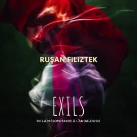 RUSAN FILIZTEK - Exils
