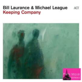 Bill Laurance & Michael League - Keeping Company