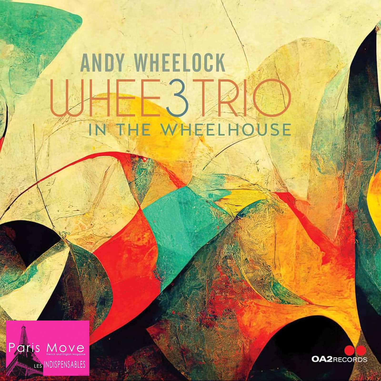 Andy Wheelock - WHEE3Trio: In the Wheelhouse