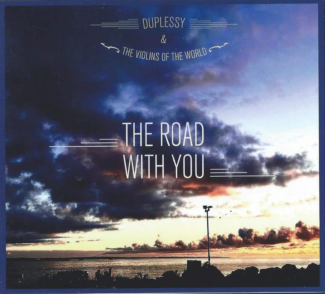 DUPLESSY & THE VIOLONS OF THE WORLD - The Road With You