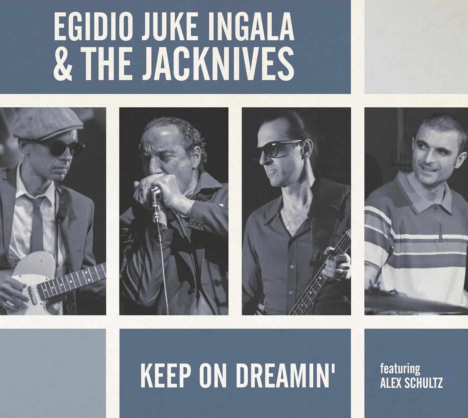 EGIDIO JUKE INGALA & THE JACKNIVES - Keep On Dreamin'