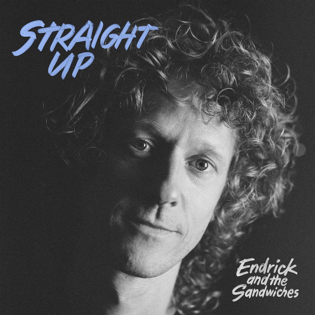 ENDRICK & THE SANWICHES - Straight Up