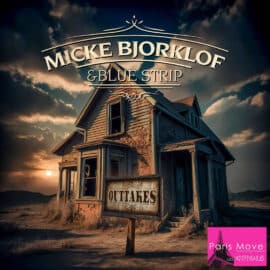 Micke Bjorklof & Blue Strip - "Outtakes"