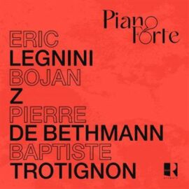 Pianoforte: Eric Legnini, Bojan Z, Pierre De Bethmann and Baptiste Trotignon