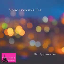Randy Hoexter – Tomorrowsville