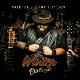WINTER BLUES BAND - Tale Of A Lone Lil' Boy