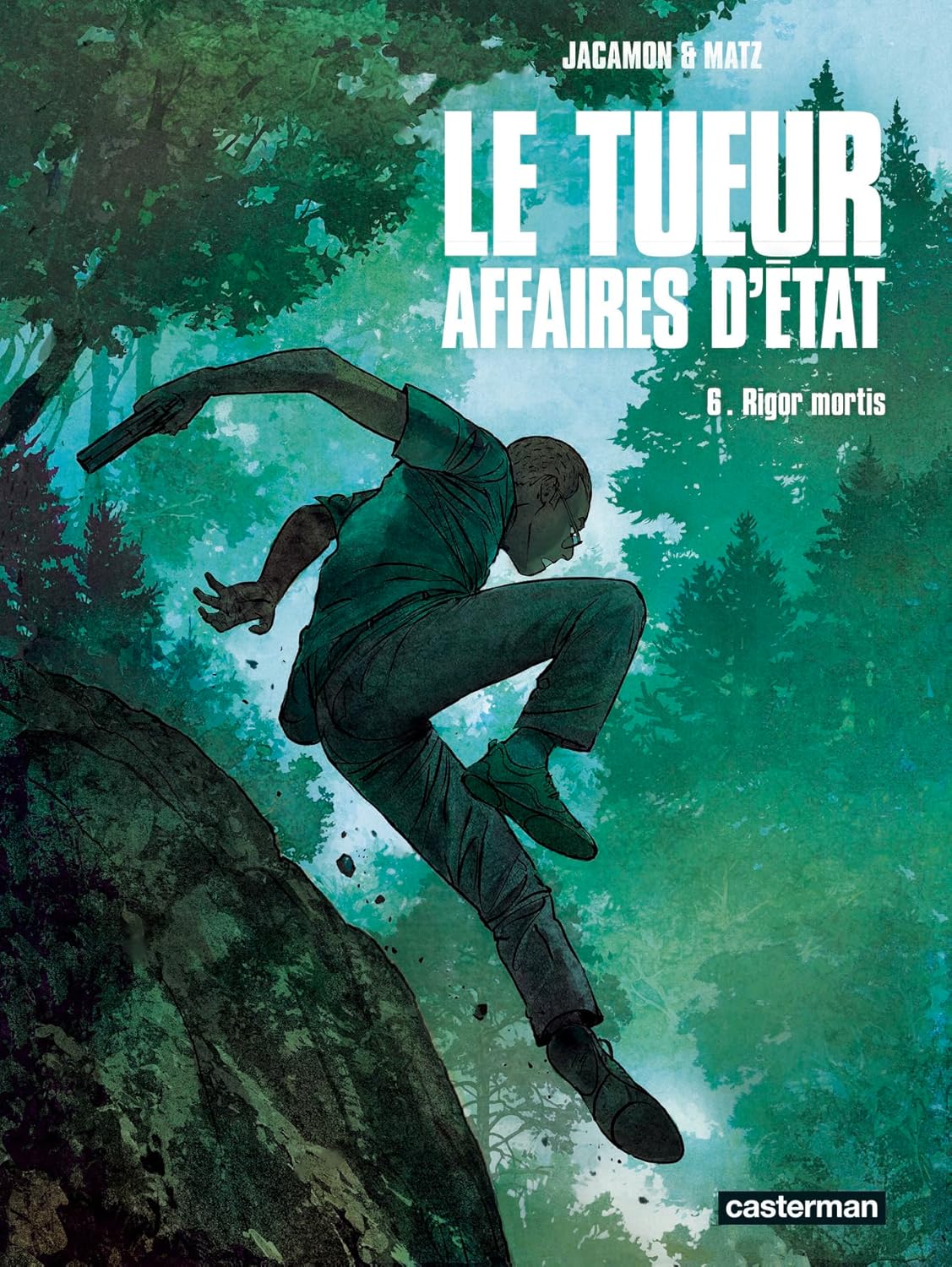 LE TUEUR, AFFAIRES D’ETAT - T.06: RIGOR MORTIS